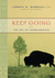 Keep Going by Joseph M. Marshall III
