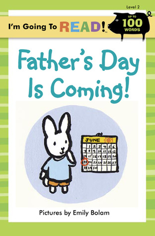 I'm Going to Read (Level 2): Father's Day Is Coming!