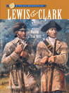 Lewis & Clark: Blazing a Trail West