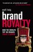 Brand Royalty: How the Worl...