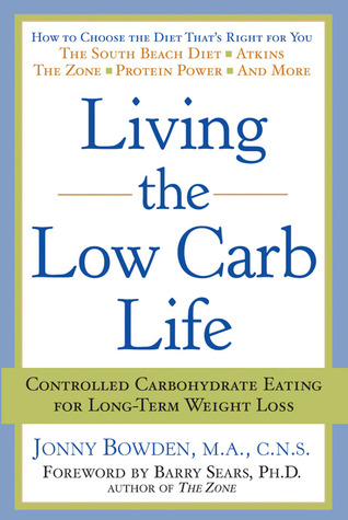 Living the Low Carb Life by Jonny Bowden