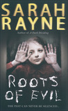 Roots of Evil Roots of Evil