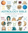 The Astrology Bible: The Definitive Guide to the Zodiac The Astrology Bible: The Definitive Guide to the Zodiac