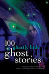100 Ghastly Little Ghost Stories