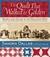The Quilt That Walked to Golden: Women and Quilts in the Mountain West--From the Overland Trail to Contemporary Colorado (Hardcover)