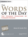 The Words of the Day: The Unlikely Evolution of Common English (Pedagogue Series) The Words of the Day: The Unlikely Evolution of Common English (Pedagogue Series)