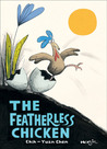 The Featherless Chicken The Featherless Chicken