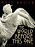 The World Before ...