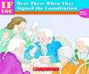 If You Were There When They Signed The Constitution by Elizabeth Levy