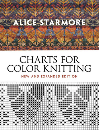 Alice Starmore's Charts for Color Knitting: New and Expanded Edition