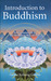 Introduction to Buddhism: A...