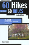 60 Hikes within 60 Miles: St. Louis, 2nd: Including St. Peters, Washington, and Sullivan 60 Hikes within 60 Miles: St. Louis, 2nd: Including St. Peters, Washington, and Sullivan