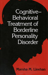 Cognitive-Behavioral Treatment of Borderline Personality Diso... by Marsha M. Linehan