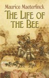 The Life of the Bee The Life of the Bee