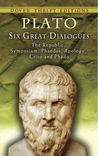 Six Great Dialogues: Apology/Crito/Phaedo/Phaedrus/Symposium/The Republic
