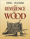 A Reverence for Wood A Reverence for Wood
