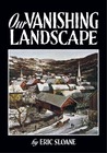 Our Vanishing Landscape Our Vanishing Landscape