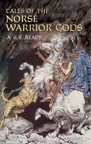 Tales of the Norse Warrior Gods by Annie Keary