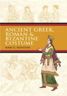 Ancient Greek, Roman & Byzantine Costume Ancient Greek, Roman & Byzantine Costume