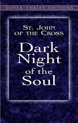 Dark Night of the Soul by Juan de la Cruz Dark Night of the Soul by Juan de la Cruz