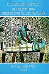 An Egyptian Hieroglyphic Dictionary, Vol. 1 An Egyptian Hieroglyphic Dictionary, Vol. 1