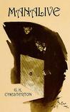 Manalive by G.K. Chesterton Manalive by G.K. Chesterton