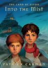 Into the Mist (The Land of Elyon 0) Into the Mist (The Land of Elyon 0)