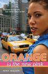 Orange Is The New Pink