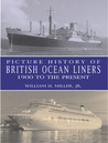 Picture History of British Ocean Liners, 1900 to the Present