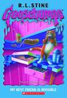 My Best Friend Is Invisible by R.L. Stine My Best Friend Is Invisible by R.L. Stine