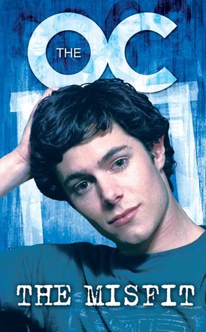 The Misfit (The O.C. Novelization, Book 2)