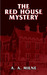 The Red House Mystery by A.A. Milne