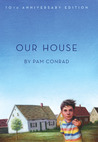 Our House: 10th Anniversary Edition Our House: 10th Anniversary Edition