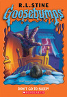 Don't Go To Sleep! by R.L. Stine Don't Go To Sleep! by R.L. Stine