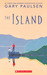 The Island by Gary Paulsen The Island by Gary Paulsen