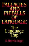 Fallacies and Pitfalls of Language: The Language Trap
