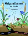 Origami Insects and Their Kin Origami Insects and Their Kin
