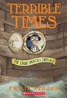 Terrible Times (Eddie Dickens Trilogy, #3) Terrible Times (Eddie Dickens Trilogy, #3)