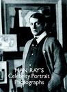 Man Ray's Celebrity Photos Man Ray's Celebrity Photos