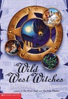 Wild West Witches Wild West Witches