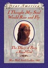 I Thought My Soul Would Rise and Fly by Joyce Hansen