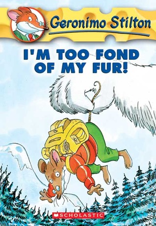I'm Too Fond of My Fur! by Geronimo Stilton