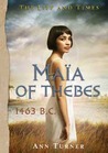 Maia of Thebes (Life and Times) Maia of Thebes (Life and Times)