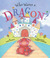 Who Wants A Dragon?