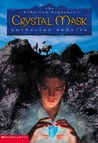 The Crystal Mask (The Echorium Sequence, #2) The Crystal Mask (The Echorium Sequence, #2)