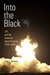 Into the Black by Peter J. Westwick
