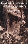 European Encounters with the New World: From Renaissance to Romanticism European Encounters with the New World: From Renaissance to Romanticism