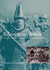 Reinventing Africa by Annie E. Coombes