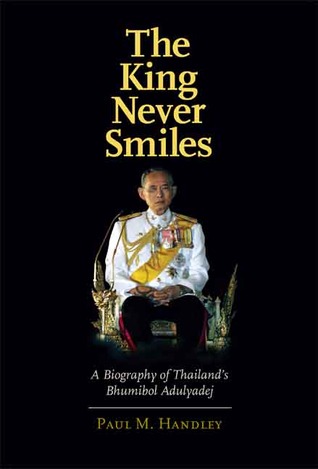 Pdf King Never Smiles Biography Thailands the king never smiles a biography of thailand s bhumibol Pdf King Never Smiles Biography Thailands the king never smiles a biography of thailand s bhumibol