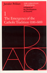 The Christian Tradition 1: The Emergence of the Catholic Tradition 100-600